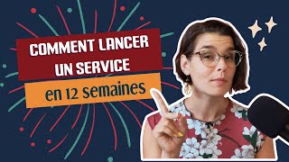 Comment lancer un service en 12 semaines [upl. by Aidroc285]