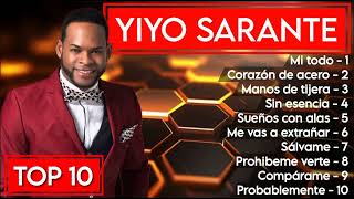 Yiyo Sarante  mix 10 éxitos más escuchados en el mundo [upl. by Eloisa]