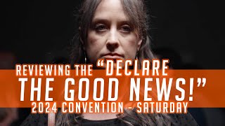 Reviewing the quotDeclare the Good Newsquot 2024 Convention of Jehovahs Witnesses  Saturday [upl. by Emmerich]