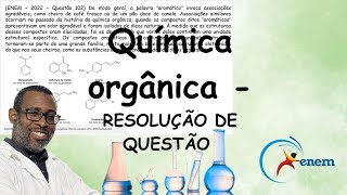 Química orgânicaAROMÁTICOS  Resolução de questãoENEM [upl. by Tonkin]