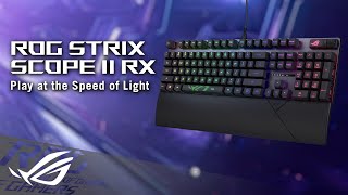 ROG Strix Scope II RX  Play at the Speed of Light  ROG [upl. by Dysart499]