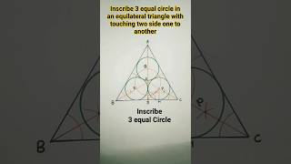 Inscribing 3 equal circle in an equilateral triangle  easymethodgeometric constructionshorts [upl. by Narcho]