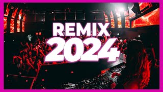 DJ REMIX MUSIC 2024  Mashups amp Remixes of Popular Songs 2024  DJ Remix Songs Club Music Mix 2024 [upl. by Ecnaralc]