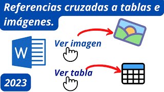 Word referencias cruzadas a imágenes y tablas [upl. by Estrella]