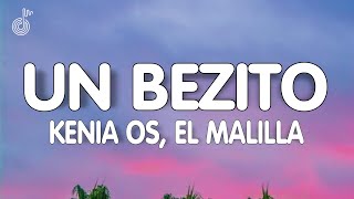 Kenia OS El Malilla  Un Bezito LyricsLetra [upl. by Eimas]