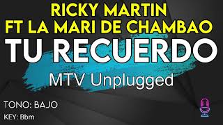 Ricky Martin ft La Mari De Chambao  Tu Recuerdo MTV Unplugged  Karaoke Instrumental  Bajo [upl. by Naihr146]