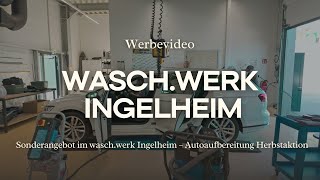 Sonderangebot im waschwerk Ingelheim – Autoaufbereitung Herbstaktion [upl. by Omle19]