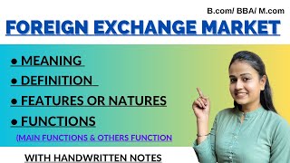 Foreign exchange market  Functions of foreign exchange  Features  Natures  international finance [upl. by Nealon]