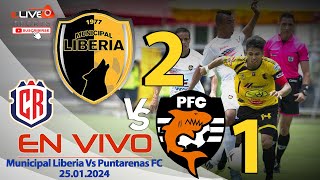 ✔ Municipal Liberia 2 Vs 1 Puntarenas FC EN VIVO ⚽ Campeonato da Costa Rica ⚽ 25012024 [upl. by Sinnej]