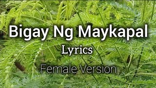 Bigay Ka Ng Maykapal LyricsFemale Version [upl. by Caasi524]