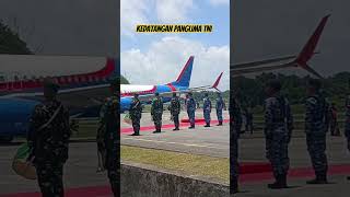 Kedatangan Panglima TNI [upl. by Oicangi]