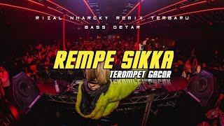 PARTY REMPE SIKKA X BUNDA YETI 🌴 RIZAL NHARCKY REMIX 2024 [upl. by Nomihs]