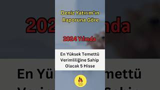 2024 Yılında En Yüksek Temettü Verimliliğine Sahip Olacak 5 Hisse Deniz Yatırım [upl. by Abelard]