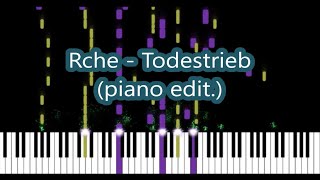 Rche  Todestrieb piano edit [upl. by Fesuy]