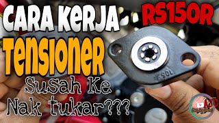 Cara kerja tensioner  Susah ke nak tukar tensioner  rs150 [upl. by Darwin617]