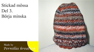 Del 34 Sticka mössa  Börja minska [upl. by Eshman]