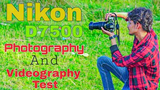 Nikon D7500 Photography And Videography Test With 18140MM Lens  in  Hindi 2022 [upl. by Olegna981]