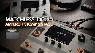 PRESETS MATCHLESS DC30  HOTONE AMPERO II STOMP amp STAGE HotoneAudio [upl. by Imrots]