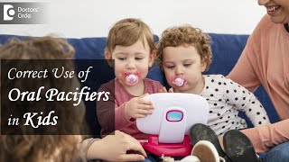 USE OF ORAL PACIFIERS When should children stop using their pacifierDrK Saranya Doctors Circle [upl. by Etnuahs195]