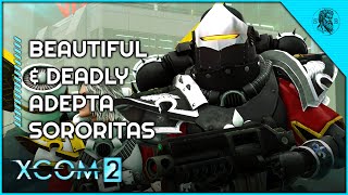 Emperors Wrath Adepta Sororitas  XCOM 2 Warhammer 40k Campaign 5 [upl. by Marolda339]