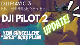 DJI Pilot 2 Yeni Güncelleme ile Uçuş Görevi Planlama  AREA Mission Plan [upl. by Nodnelg]