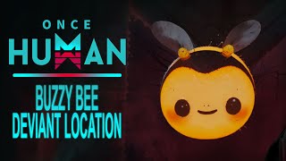 Once Human Buzzy Bee [upl. by Gnik129]