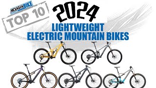 Top TEN Best Lightweight Electric Mountain Bikes for 2024 [upl. by Reine]