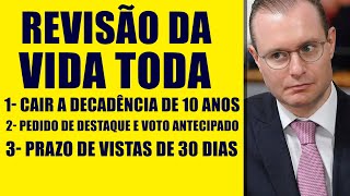 URGENTE REVISÃO DA VIDA TODA PEDIDO DE DESTAQUE DE ZANIN VOTO DA ROSA WEBER E DECADÊNCIA DE 10 ANOS [upl. by Ithnan]