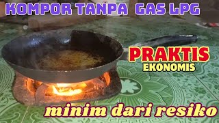 IDE MEMBUAT KOMPOR TANPA GAS LPG [upl. by Cordova]