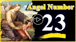 Angel number 23 Spiritual And Sybolism Numerology  Numerologybox [upl. by Papke]