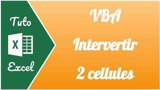 Comment intervertir deux cellules avec une macro VBA [upl. by Salchunas792]