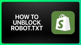 How To Unblock RobotTXT In Shopify Tutorial [upl. by Analise]