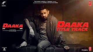 Daaka Title Song  Gippy Grewal Zareen Khan  Himmat Sandhu  Jay K [upl. by Lytle]