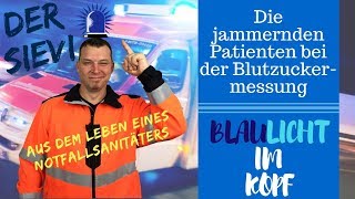 Die jammernden Patienten bei der Blutzuckermessung [upl. by Ecydnarb]