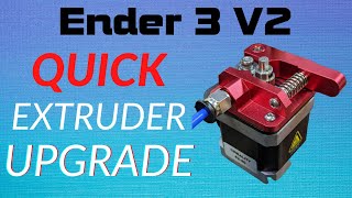 Upgrade the Ender 3 V2 Extruder in 5 Minutes  Aluminum Extruder Upgrade [upl. by Center755]