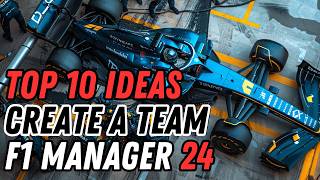 TOP 10 Teams for Create A Team in F1 Manager 24 [upl. by Anisor211]