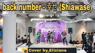 back number  幸せ Shiawase  Cover Band by Eliziana at Hantu Berpesta Ria The Kings [upl. by Iclek]