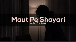 Maut Pe Shayari ❤️‍🩹  Sad Shayari Whatsapp Status  Female Version [upl. by Aicetal689]