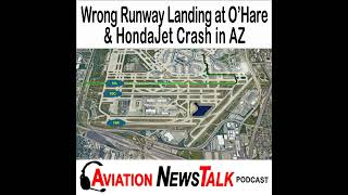 355 Envoy 3936 Wrong Runway Landing at O’Hare with Rob Mark HondaJet Crash in Arizona [upl. by Audre]