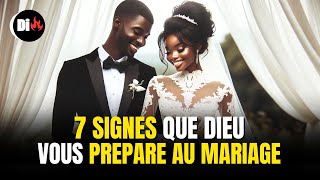 7 Signes Que Dieu Vous Prépare Au Mariage [upl. by Nickolaus]