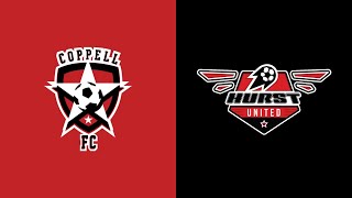 Coppell FC vs Hurst United  UPSL Premier Division [upl. by Notlim]