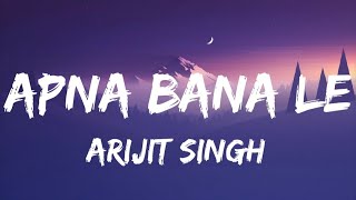 Apna Bana Le  Bhediya Official VideoLyrics Varun DhawanKriti Sanon SachinJigar Arijit Singh [upl. by Edouard]