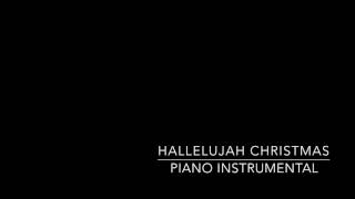 Hallelujah Christmas Piano Instrumental [upl. by Teillo]