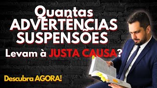 Quantas ADVERTÊNCIA e SUSPENSÃO GERA JUSTA CAUSA [upl. by Sulokcin]