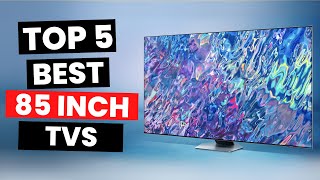 Top 5 Best 85 inch TVs 2024 [upl. by Acsecnarf]