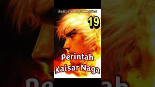 Perintah Kaisar Naga E019 Bab 181–190 Novel Silat kultivator wuxia New [upl. by Bertold420]