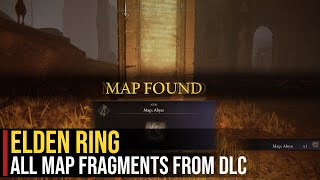 All Map Fragments  Elden Ring Shadow of the Erdtree DLC [upl. by Farland]