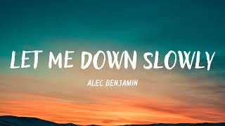 Alec Benjamin  Let Me Down Slowly Lyrics [upl. by Morley]