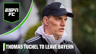 Thomas Tuchel to leave Bayern Munich at the end of the season Where did it go wrong  ESPN FC [upl. by Lama924]