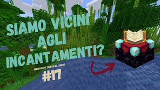 SIAMO VICINI AGLI INCANTAMENTI  Minecraft Survival Guest [upl. by Pelagia]